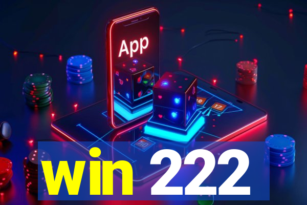 win 222